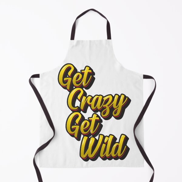 Item preview, Get Crazy Get Wild - Yellow designed and sold by DzineMon.