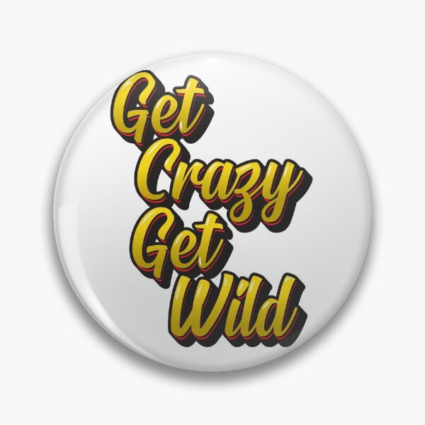 Item preview, Get Crazy Get Wild - Yellow designed and sold by DzineMon.