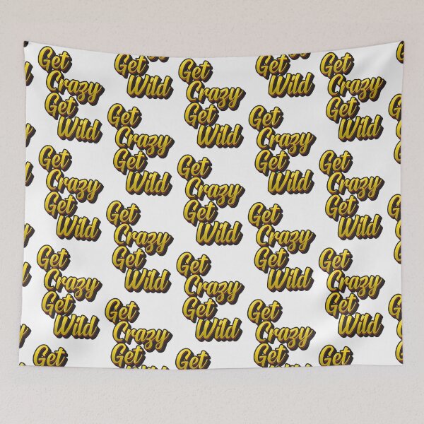 Item preview, Get Crazy Get Wild - Yellow designed and sold by DzineMon.