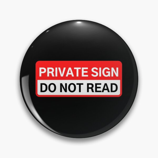 Item preview, PRIVATE SIGN DO NOT READ designed and sold by Axley.