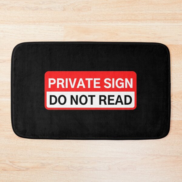 Item preview, PRIVATE SIGN DO NOT READ designed and sold by Axley.