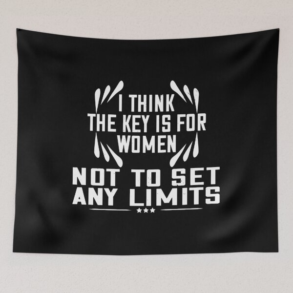 Item preview, I Think The Key Is For Women Not To Set Any Limits designed and sold by GoodVibeDesign.