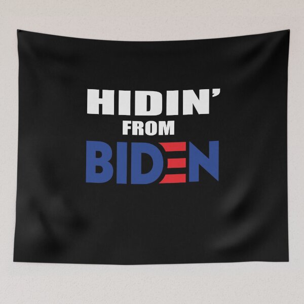 Item preview, HIDIN FROM BIDEN designed and sold by Kathrine2302.
