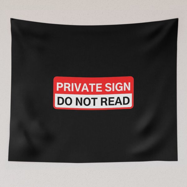 Item preview, PRIVATE SIGN DO NOT READ designed and sold by Axley.