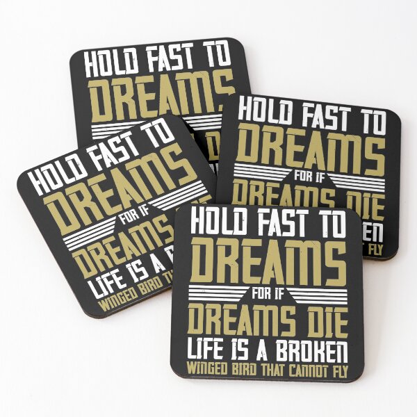 Item preview, Hold Fast To Dreams For If Dreams Die, Life Is A Broken Winged Bird That Cannot Fly designed and sold by GoodVibeDesign.