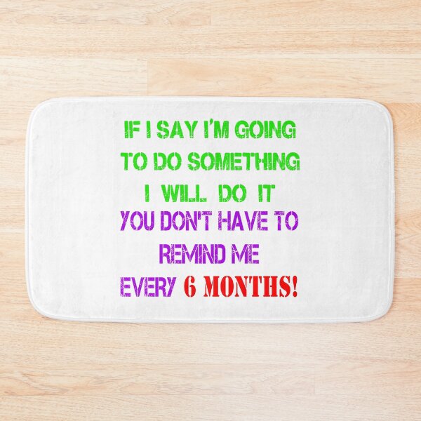 Item preview, IF I SAY IM GOING TO DO designed and sold by Zoo192.