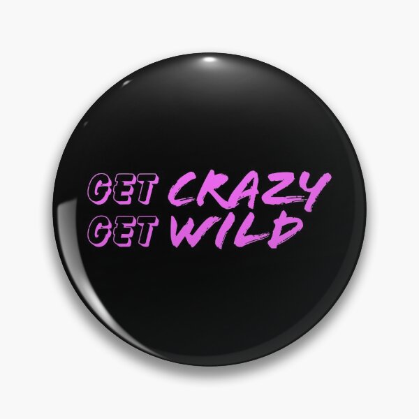 Item preview, Get Crazy Get Wild designed and sold by ind3finite.
