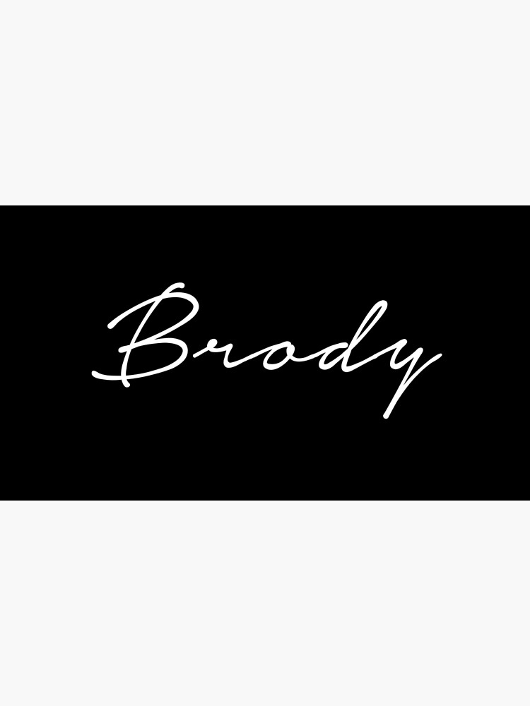 Brody Name Personalised Name Custom print