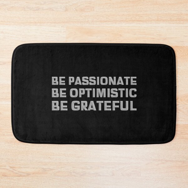Item preview, Be Passionate Be Optimistic Be Grateful designed and sold by greenchimp.