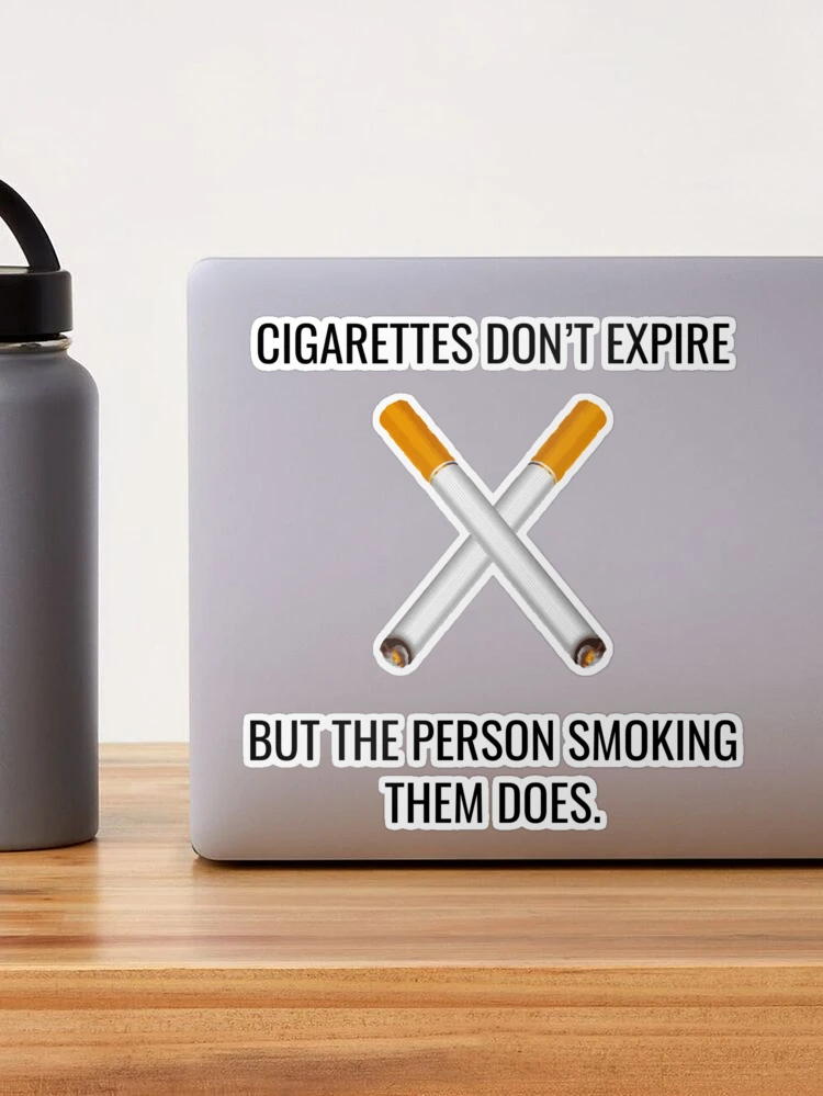is cigarette expire Cigarettes Don't Expire But Person Smoking Them Does 