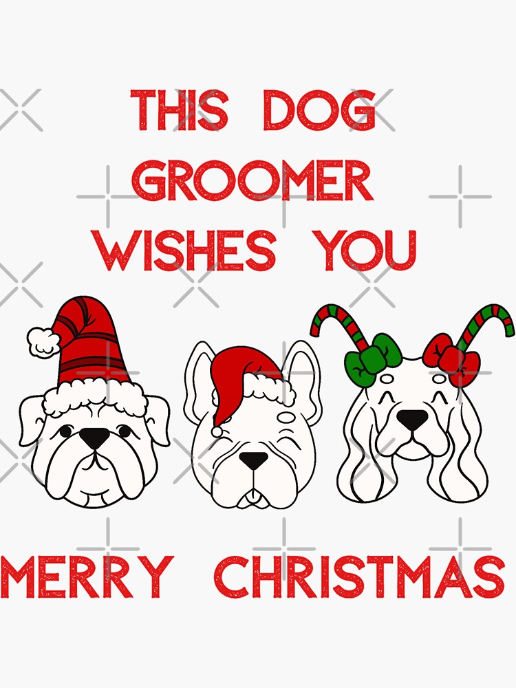 Dog groomer Merry Christmas wish Sticker for Sale by PetLife Redbubble