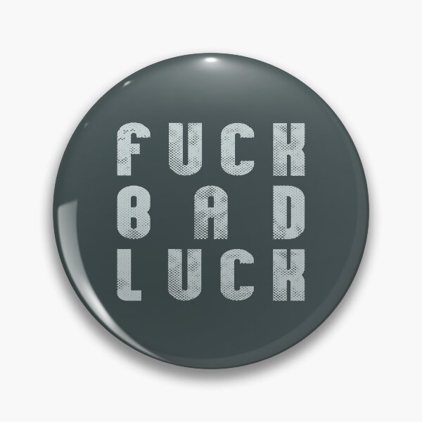 Item preview, Fuck Bad Luck designed and sold by Hermena.