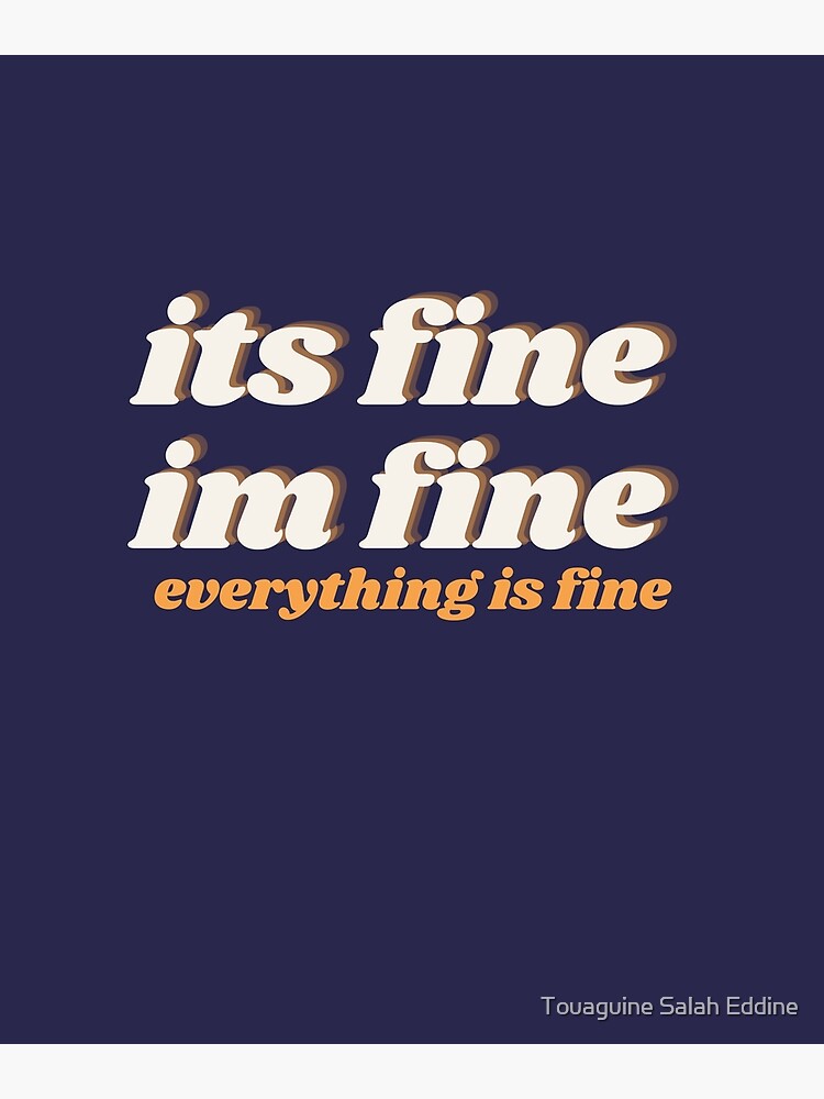 its-fine-im-fine-everything-is-fine-shirt-poster-for-sale-by-dinogx