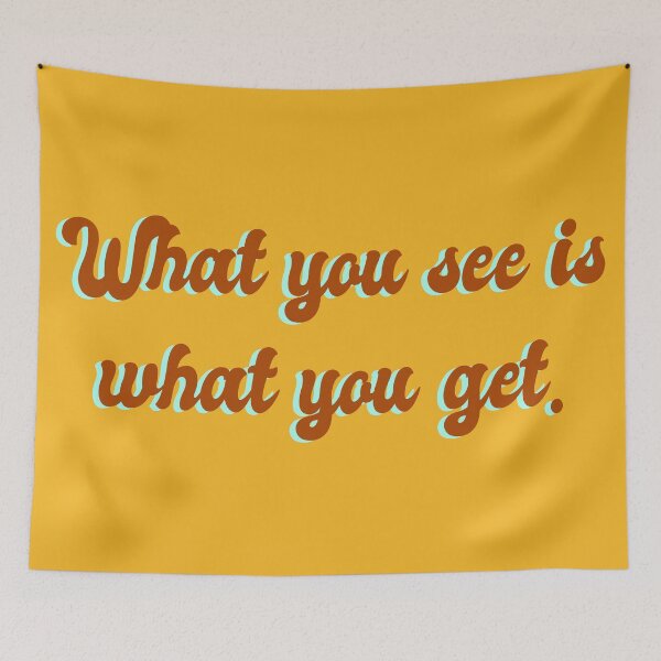 Item preview, What you see is what you get 70s phrase retro vintage quote. designed and sold by DiscoDaisyy.