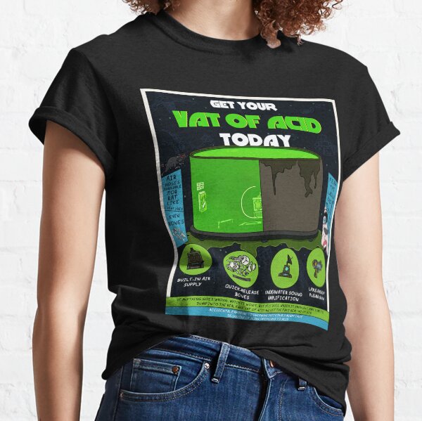 The Vat of Acid Classic T-Shirt