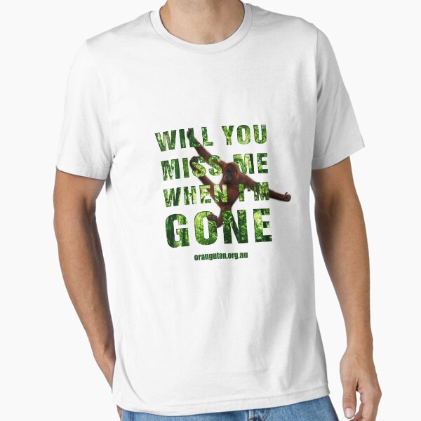 Item preview, Will you miss me when I'm gone? designed and sold by The Orangutan Project.