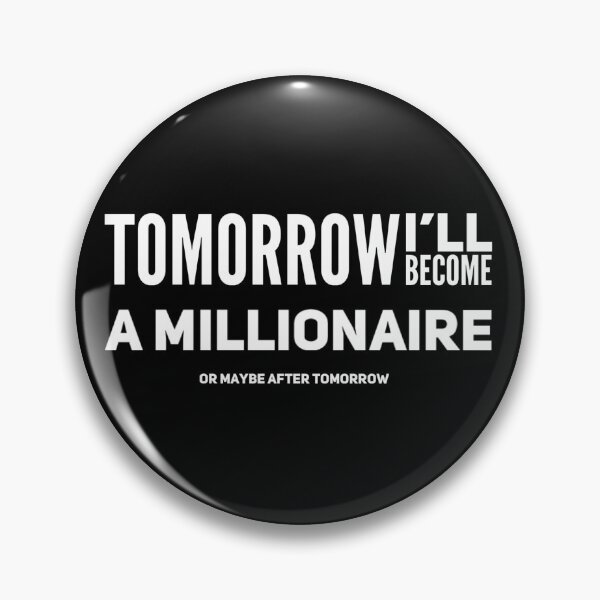 Artikelvorschau, Morgen werde ich Millionär entworfen und verkauft von PositiveImpulse.