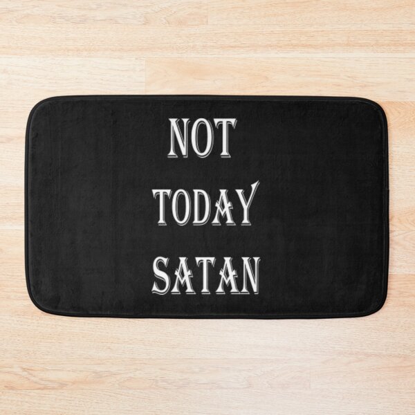 Item preview, Not Today Satan designed and sold by Pline88.