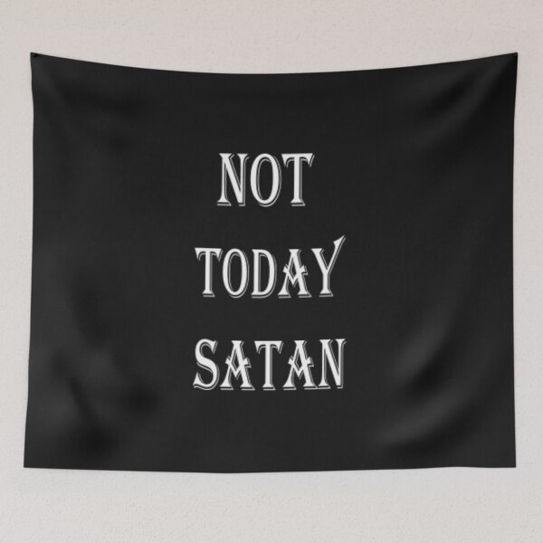Item preview, Not Today Satan designed and sold by Pline88.