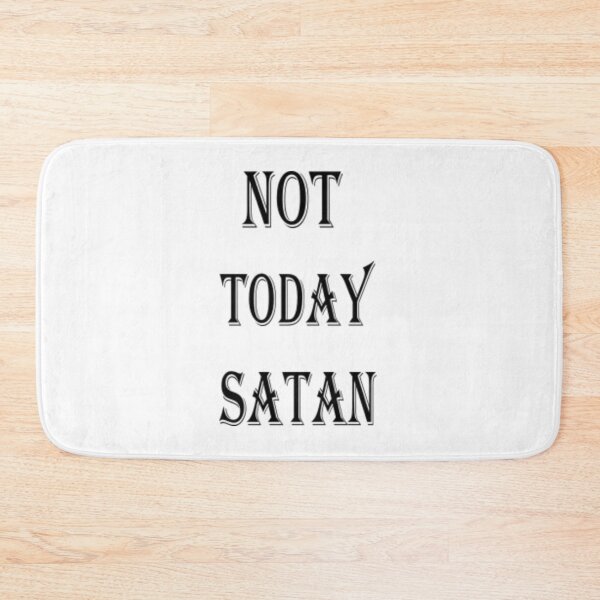 Item preview, Not Today Satan designed and sold by Pline88.