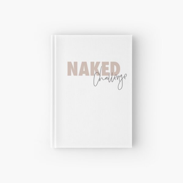 Naked Challenge Hardcover Journal