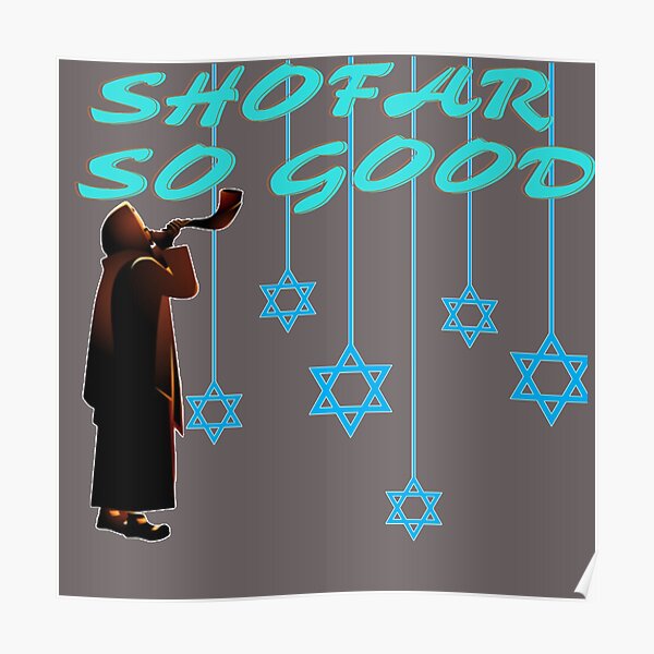 "SHOFAR SO GOOD" Poster for Sale by teZorro Redbubble