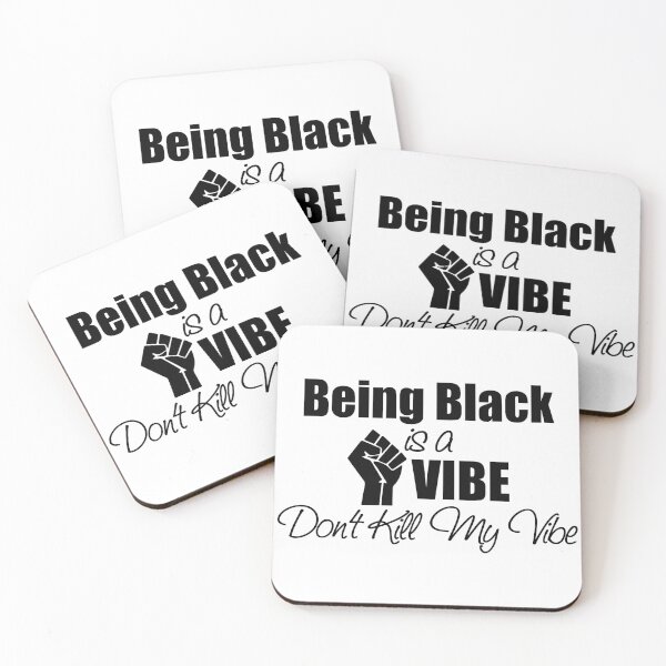 Item preview, Being Black is a Vibe, Don't kill my Vibe designed and sold by RhoobieDotCom.