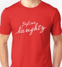 Define Naughty Unisex T-Shirt
