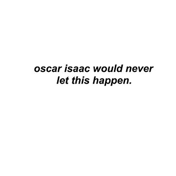 Imagen de la obra Oscar Isaac nunca dejaría que esto sucediera de mooniechii