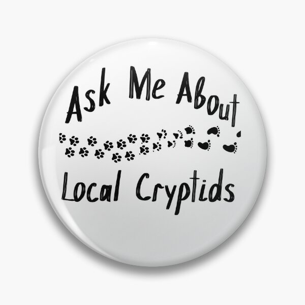Item preview, Ask Me About Local Cryptids designed and sold by sunlightjay.