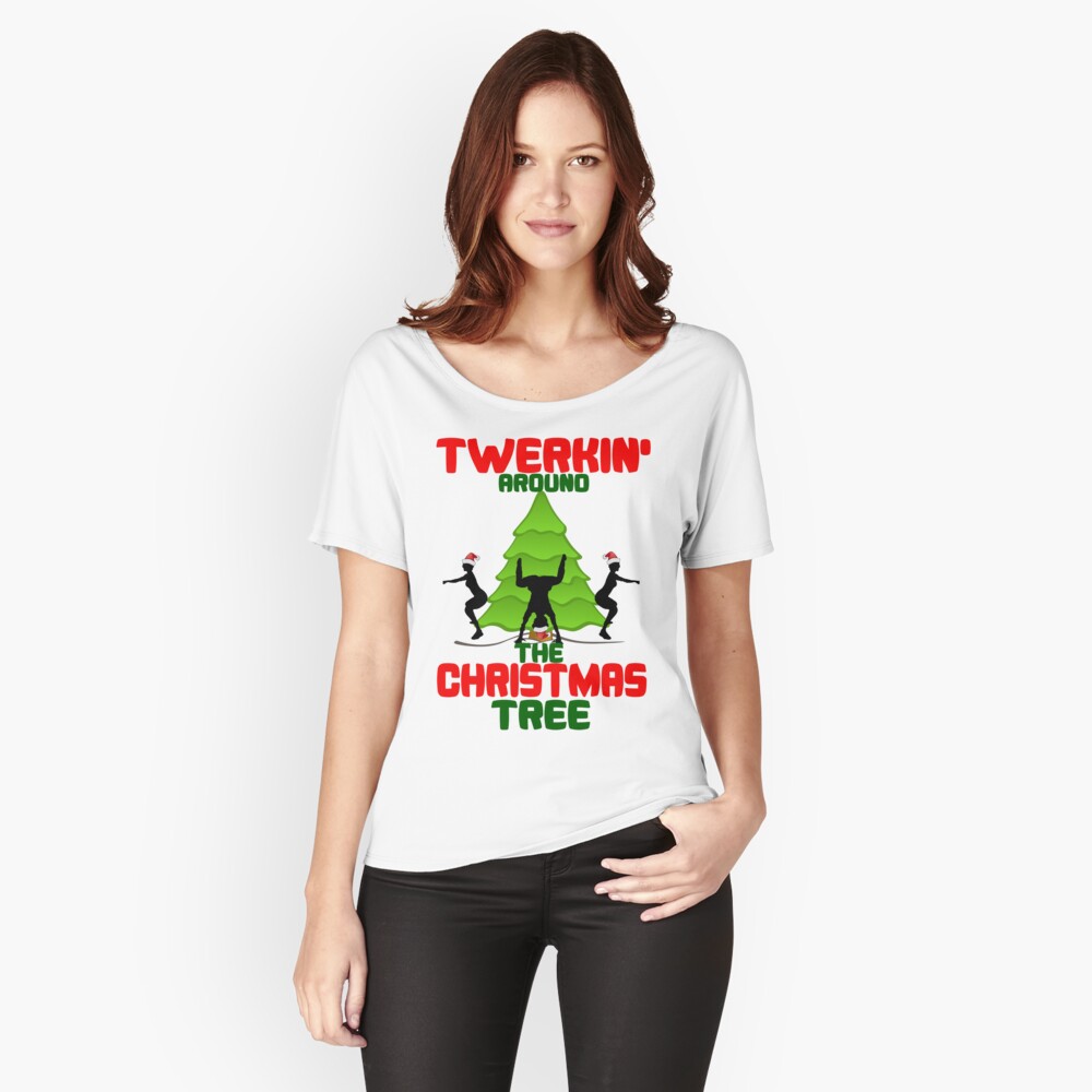 Twerkin Around The Christmas Tree T-Shirt Twerkin Around The Christmas Tree T-Shirt