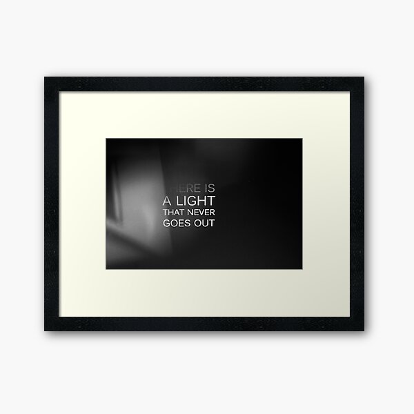 Il y a une lumière qui ne s'éteint jamais Impression encadrée