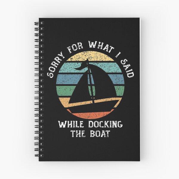 Item preview, Sorry For What I Said While Docking The Boat designed and sold by RobomShop.