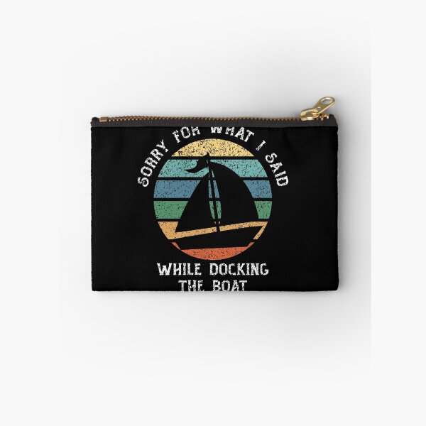 Item preview, Sorry For What I Said While Docking The Boat designed and sold by RobomShop.