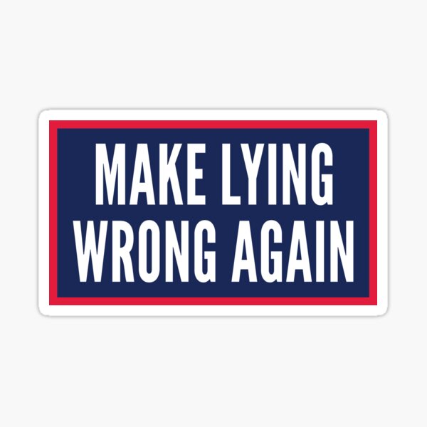 Item preview, make lying wrong again vinyl sticker, laptop sticker, political gift, macbook decal, hydroflask, water bottle, red white blue election sticker designed and sold by QuoteSpirations.
