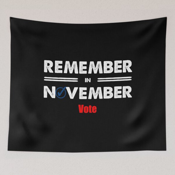 Item preview, Remember in November Vote designed and sold by Kathrine2302.