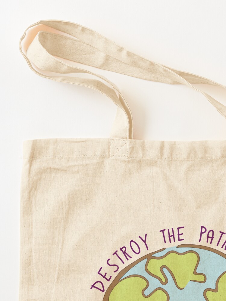 Alternate view of Destroy the Patriarchy, Not the Planet Tote Bag