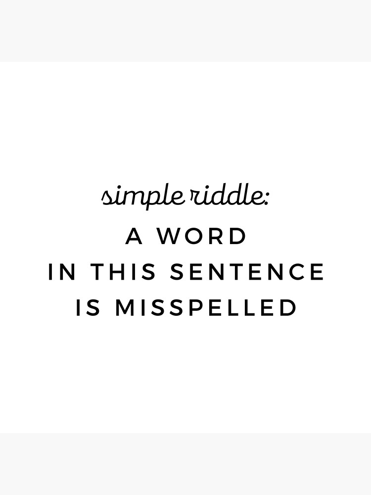 simple-riddle-grammar-misspelled-word-poster-by-mon-redbubble