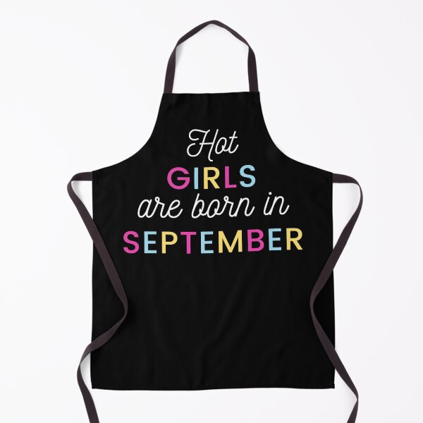 Item preview, Hot Girls Are Born in September designed and sold by TwinTailDesigns.