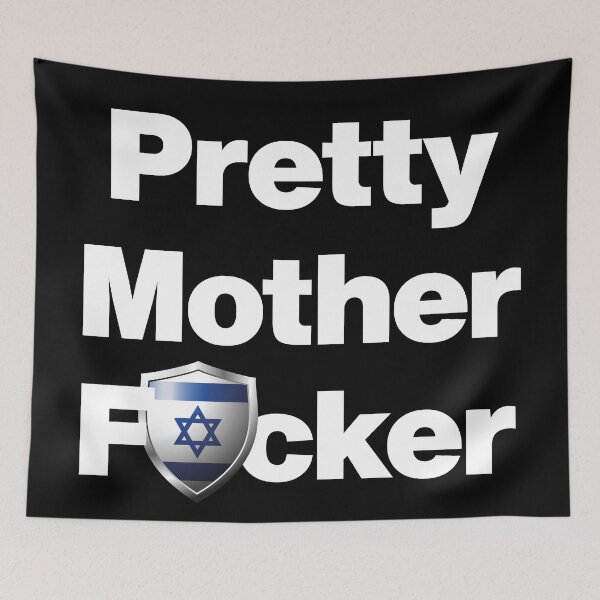 Item preview, I am a Pretty Mother Focker from Israel designed and sold by HelloFromAja.