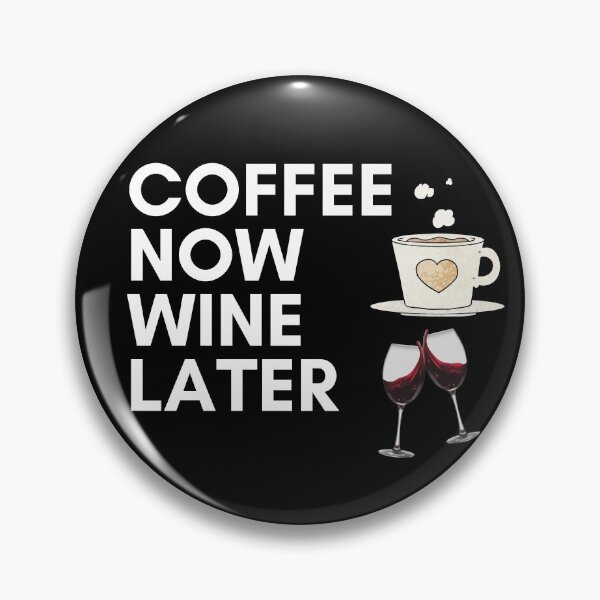 Item preview, coffee now wine later designed and sold by Zaibo.