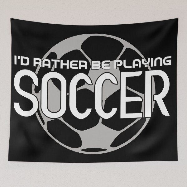 Item preview, I'd Rather Be Playing Soccer designed and sold by RobomShop.