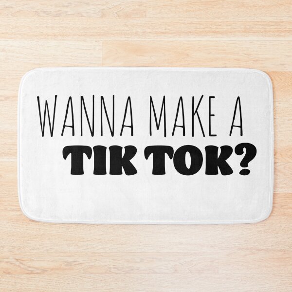 Item preview, Wanna make a tik tok? designed and sold by andreat8.