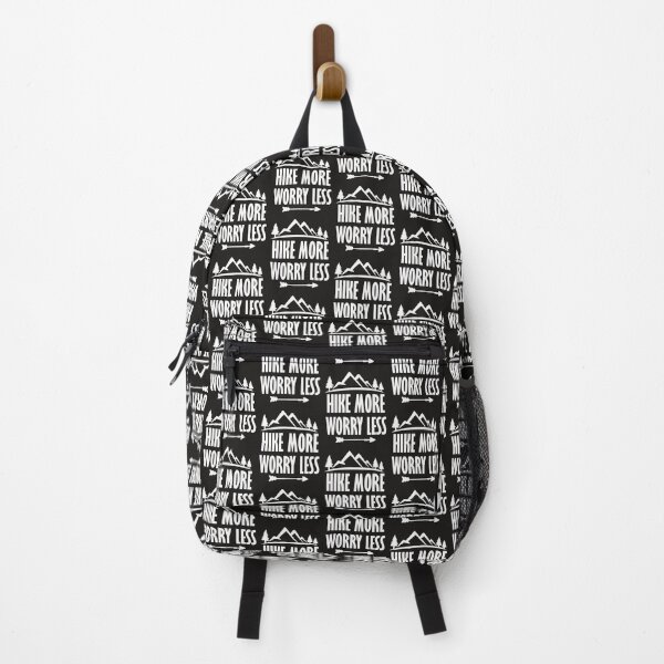 Hike More Worry Less Backpack