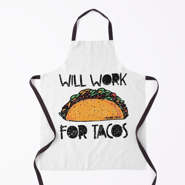 Item preview, Will Work for Tacos designed and sold by Trevor Wade.