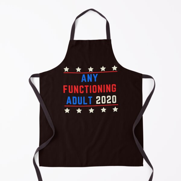 Item preview, Any Functioning Adult 2020 designed and sold by LilWildflowers.