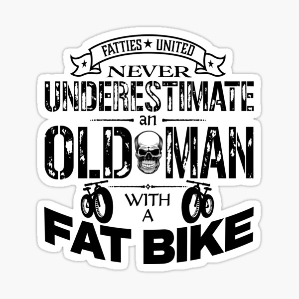 Item preview, Fatties United - Never Underestimate Old Man designed and sold by bjcoving.