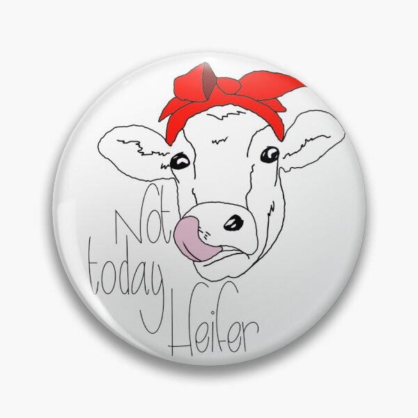 Item preview, Not Today Heifer designed and sold by K-S-Designs.