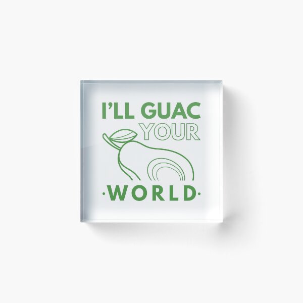 Item preview, I’ll Guac Your World designed and sold by LuckyFoxDesigns.