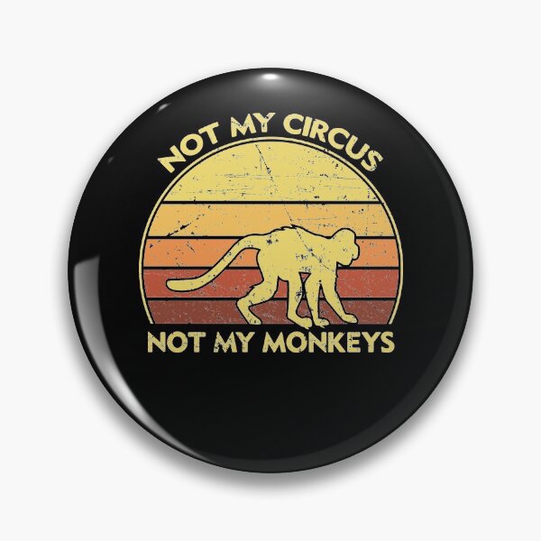 Item preview, Not My Circus Not My Monkeys  designed and sold by sesa10.